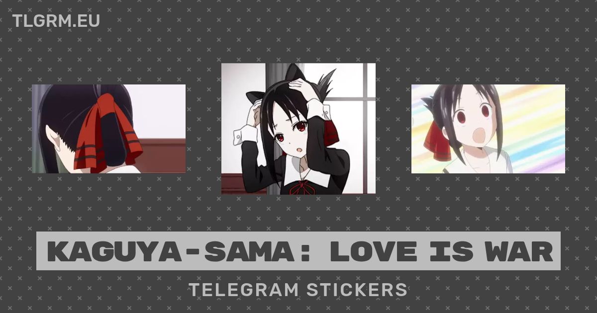 “Kaguyasama Love Is War” animated sticker set for Telegram