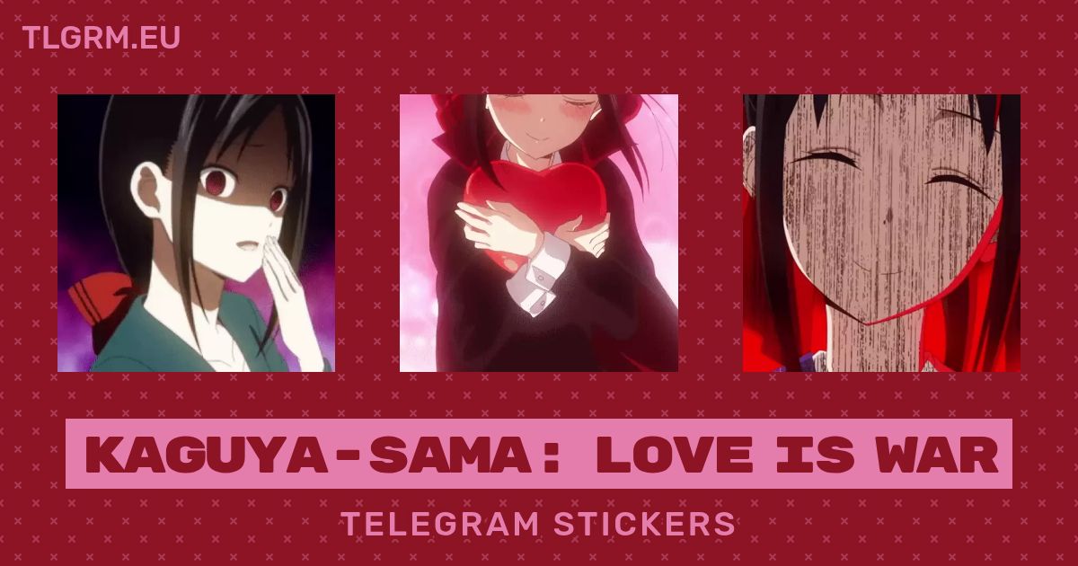 “Kaguyasama Love is War” animated sticker set for Telegram