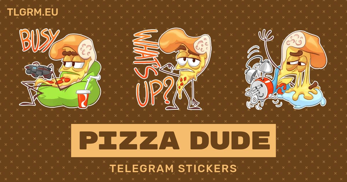 “Pizza Dude” stickers set for Telegram