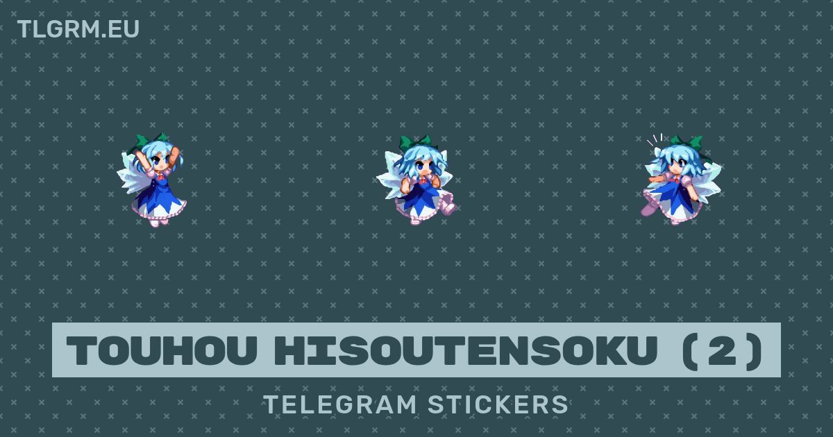 “Touhou Hisoutensoku (2)” stickers set for Telegram