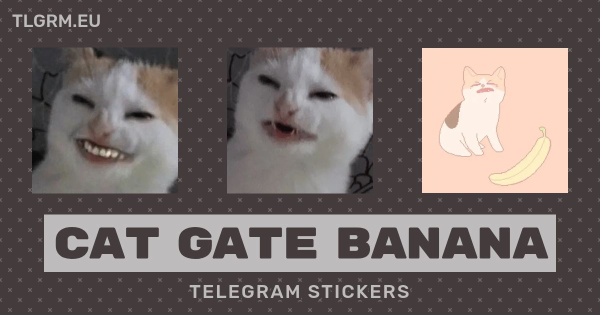 “Cat Gate Banana” stickers set for Telegram