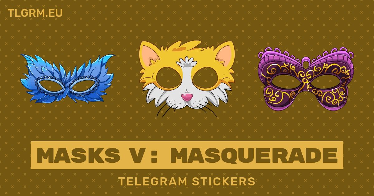 Набор масок для Telegram «Masks V Masquerade»